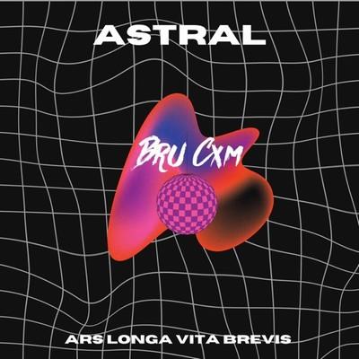 Bru Cxm - Astral [1224188]